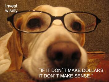 A smart dog knows making dollars is the point of internet marketing.